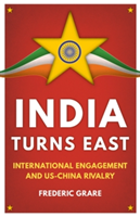 India Turns East | Frederic Grare