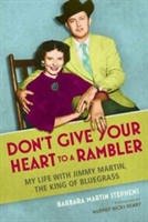 Don\'t Give Your Heart to a Rambler | Barbara Martin Stephens