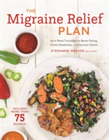 The Migraine Relief Plan | Stephanie Weaver