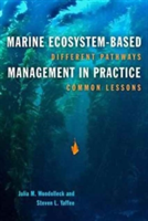 Marine Ecosystem-Based Management in Practice | Julia M. Wondolleck, Steven Lewis Yaffee