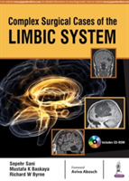 Complex Surgical Cases of the Limbic System | Sepehr Sani, Mustafa K. Baskaya, Richard W. Byrne