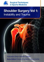 EFOST Surgical Techniques in Sports Medicine - Shoulder Surgery, Volume 1: Instability and Trauma | Francesco Oliva, Howard Cottam