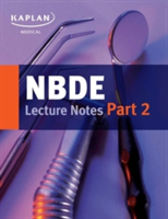 Nbde Part II Lecture Notes | Kaplan Medical