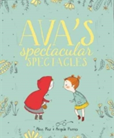 Ava\'s Spectacular Spectacles | Alex Rex