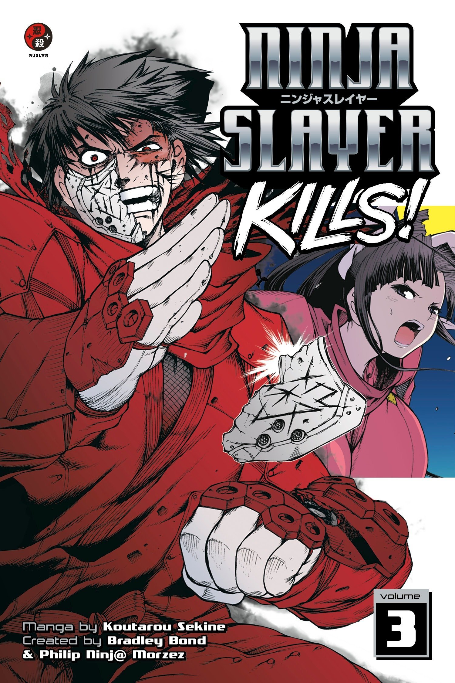 Ninja Slayer Kills - Volume 3 | Koutarou Sekine, Bradley Bond, Philip N. Morzez