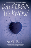 Dangerous to Know: A Psychological Thriller featuring Forensic Psychiatrist Natalie King | Anne Buist