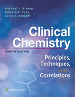 Clinical Chemistry | Michael Bishop, MD Edward Fody, MT (ASCP) Larry Schoeff