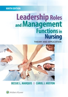 Leadership Roles and Management Functions in Nursing | Bessie L. Marquis, Carol J. Huston