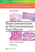 Biopsy Interpretation of the Gastrointestinal Tract Mucosa: Volume 1: Non-Neoplastic | Elizabeth A. Montgomery, Lysandra Voltaggio