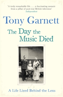 The Day the Music Died | Tony Garnett