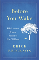 Before You Wake | Erick Erickson