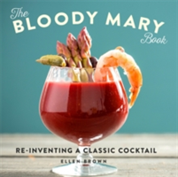 The Bloody Mary Book | Ellen Brown