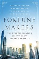 Fortune Makers | Michael Useem, Harbir Singh, Neng Liang, Peter Cappelli