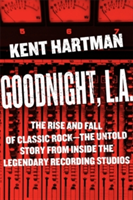 Goodnight, L.A. | Kent Hartman