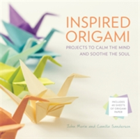 Inspired Origami | Camilla Sanderson, John Morin