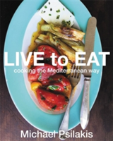 Live To Eat | Michael Psilakis