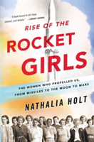 Rise of the Rocket Girls | Nathalia Holt