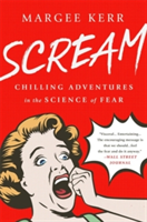 Scream | Margee Kerr