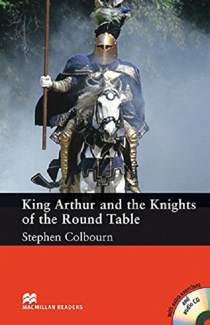 King Arthur and the Knights of the Round Table - Book and Audio CD | Stephen Colbourn