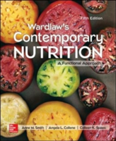 Wardlaw\'s Contemporary Nutrition: A Functional Approach | Gordon M. Wardlaw, Anne M. Smith, Colleen Spees, Angela L. Collene