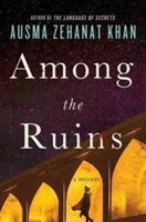 Among the Ruins | Ausma Zehanat Khan