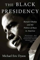 The Black Presidency | Michael Eric Dyson