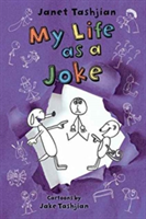 My Life as a Joke | Janet Tashjian, Jake Tashjian