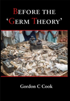 Before the Germ Theory | Gordon Cook