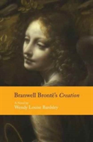 Branwell Bronte\'s Creation | Wendy Louise Bardsley