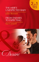 The Heir\'s Unexpected Baby | Jules Bennett, Kat Cantrell