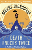 Death Knocks Twice | Robert Thorogood