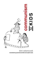 Communism for Kids | Bini Adamczak