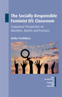 The Socially Responsible Feminist EFL Classroom | Reiko Yoshihara