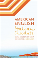 American English, Italian Chocolate | Rick Bailey