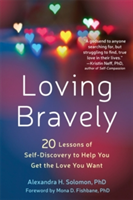 Loving Bravely | PhD Alexandra H. Solomon