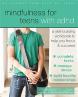 Mindfulness for Teens with ADHD | LCSW Debra Burdick