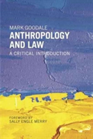 Anthropology and Law | Mark Goodale, Sally Engle Merry
