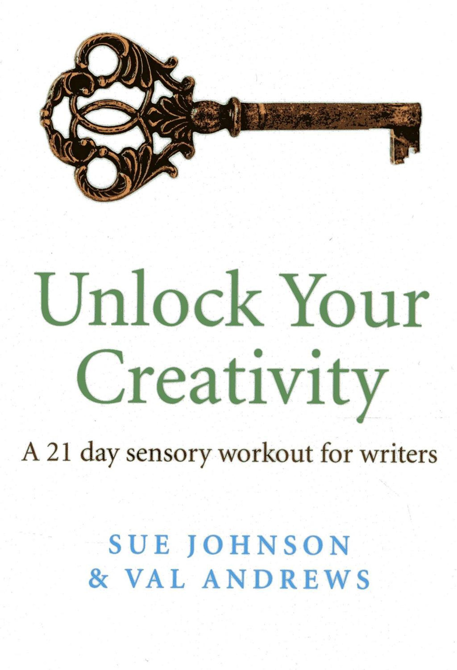 Unlock Your Creativity | Sue Johnson, Val Andrews