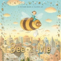 Bee & Me | Alison Jay