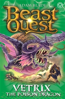 Beast Quest: Vetrix the Poison Dragon | Adam Blade