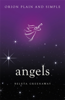 Angels, Orion Plain and Simple | Beleta Greenaway
