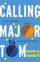 Calling Major Tom | David M. Barnett