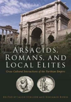 Arsacids, Romans and Local Elites |