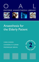 Anaesthesia for the Elderly Patient | Chris Dodds, Chandra M. Kumar, Frederique Servin