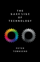 The Dark Side of Technology | Peter Townsend