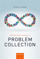 Professor Higgins's Problem Collection | Peter M. Higgins