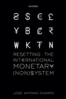 Resetting the International Monetary (Non)System | USA) New York Columbia University Jose Antonio (Professor Ocampo