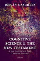 Cognitive Science and the New Testament | Istvan Czachesz