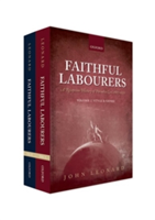 Faithful Labourers: A Reception History of Paradise Lost, 1667-1970 | John Leonard
