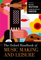 The Oxford Handbook of Music Making and Leisure |